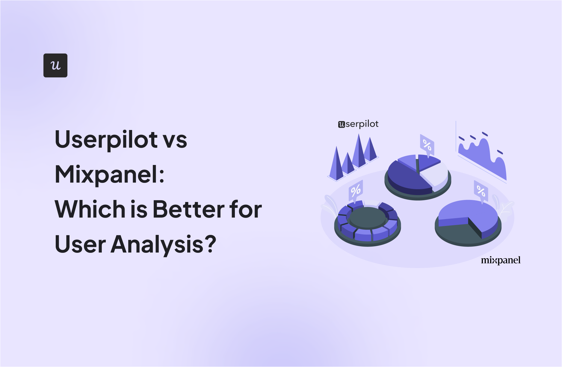 Userpilot vs Mixpanel: Which is Better for User Analysis? – Thoughts about Product Adoption, User Onboarding and Good UX